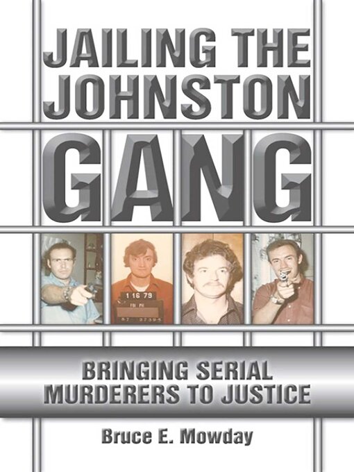Title details for Jailing the Johnston Gang by Bruce E. Mowday - Available